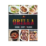 Grilla : Rökning, Recept, Tillbehör