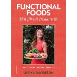 Functional Foods: Mat För Ett Friskare Liv